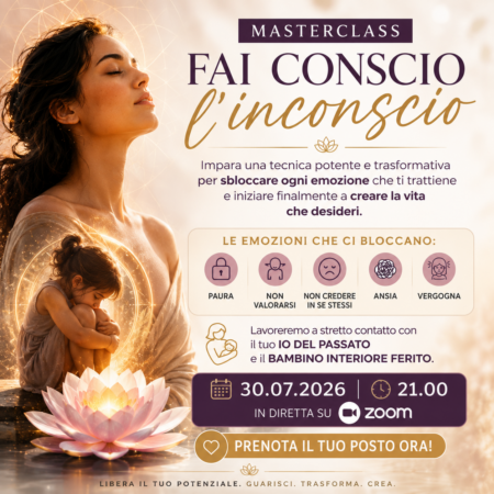 MASTERCLASS - FAI CONSCIO L'INCONSCIO...